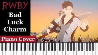 Bad Luck Charm  RWBY  Piano Cover [upl. by Bohaty]