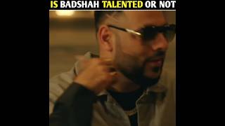 Is badshah talented or not full explain 😱 shorts [upl. by Aicirtan]