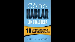 como hablar con cualquiera  10 CONSEJOS SECRETOS  audiolibro completo en español [upl. by Stegman]