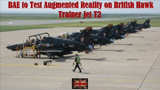 BAE to Test Augmented Reality on British Hawk T2 Trainer Jet [upl. by Bloxberg]