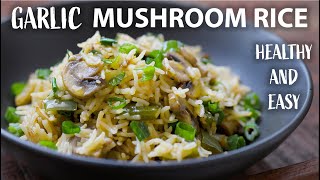 Mushroom Rice Recipe  Easy Vegetarian and Vegan Meals  Rice Recipes [upl. by Blanka964]