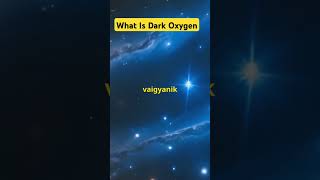 What is dark oxygen 😱😱 shorts reels facts [upl. by Ssalguod]