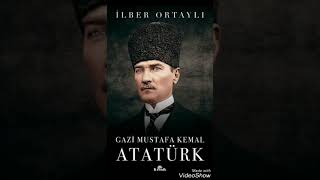 GAZİ MUSTAFA KEMAL ATATÜRK  İLBER ORTAYLI SESLİ KİTAP ÖNSÖZ [upl. by Sikes]