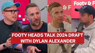 FOOTY HEADS TALK 2024 DRAFT WITH DylanAlexanderFollowsDraft  FOOTY amp FRIENDS [upl. by Astrea]