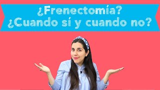 Frenectomía ¿Cuando se recomienda [upl. by Rutherford]