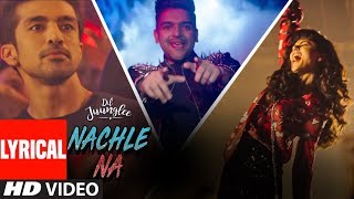 Nachle Na LYRICAL  DIL JUUNGLEE  Guru Randhawa  Neeti M  Taapsee P Saqib Saleem Jackky Bhagnani [upl. by Windy]