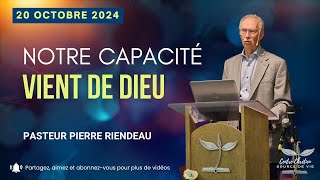 NOTRE CAPACITÉ VIENT DE DIEU  Pierre Riendeau [upl. by Lyrac]