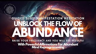 Unblock Your Abundance Today ⚡️🧲 Sleep Manifestation Meditation 😴 [upl. by Bari46]