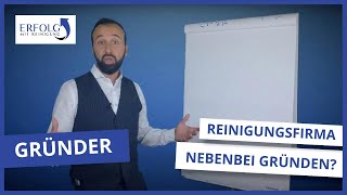 Kannst du eine Gebäudereinigung nebenberuflich gründen [upl. by Rento]