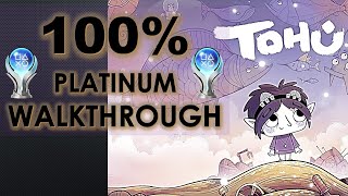 Tohu 100 Platinum Walkthrough  Trophy amp Achievement Guide [upl. by Esmond833]