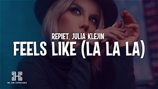 Repiet amp Julia Kleijn  Feels Like La La La Lyrics [upl. by Hluchy458]