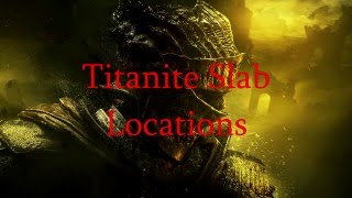 Dark Souls 3  Titanite Slab Locations [upl. by Analiese]