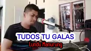 LUNDU MANURUNG TUDOS TU GALAS COVER LAGU BATAK [upl. by Poulter]