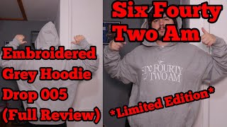 Six Fourty Two Am  Grey Embroidered Hoodie Full Review [upl. by Esther189]