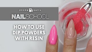 YN NAIL SCHOOL  HOW TO USE DIP POWDERS WITH RESIN [upl. by Ahsasal]