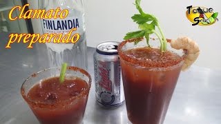 Clamato Preparado Michelada Clamacheve quotpaso a pasoquot TOQUE Y SAZON [upl. by Noreik]