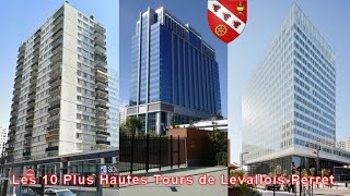 Les 10 Plus Hautes Tours de Levallois Perret  The 10 Highest Towers of Levallois Perret [upl. by Janeta]