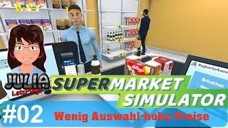 Wenig Auswahl hohe Preise  Supermarket Simulator  Euro  deutsche Produkte deutsch 002 [upl. by Coralyn]