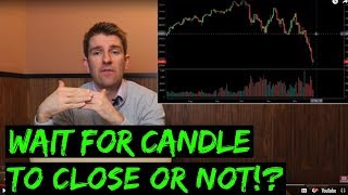 SHOULD YOU WAIT FOR A CANDLE TO CLOSE 🕯️ [upl. by Nils]