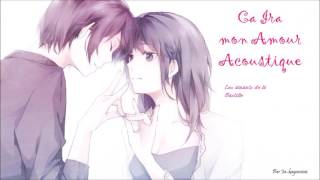 nightcore Ca ira mon amour acoustic les amants de la bastille [upl. by Sueaddaht399]