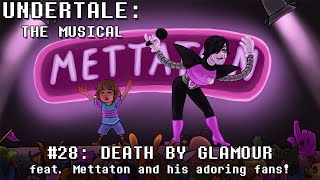 Undertale the Musical  Death By Glamour [upl. by Pompei984]