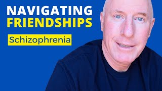 Schizophrenia and Navigating Unhealthy Friendships [upl. by Ronny]