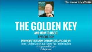 The Golden Key and How to Use it  ETHE 002 [upl. by Aelanna]