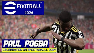 eFootball 2024  Paul Pogba Celebration  Gameplay PC [upl. by Tomasz659]