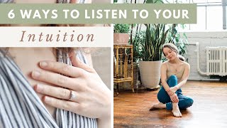 How to Listen to your INTUITION  6 strategies to trust your inner wisdom [upl. by Altaf725]