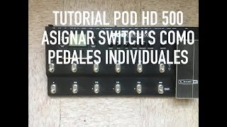 Como configurar el pod hd500 todos los switches como pedales analogos [upl. by Iharas]