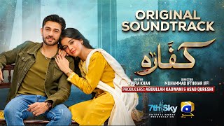 Kaffara  Full OST  Shani Arshad  Ft Ali Ansari Laiba Khan  Har Pal Geo [upl. by Liahcim]