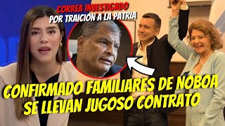 CORREA INVESTIGADO POR TRAICION A LA PATRIA  FAMILIARES DE NOBOA SE LLEVAN JUGOSO CONTRATO [upl. by Flanna]