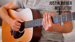 Justin Bieber  Mistletoe EASY Guitar Tutorial With Chords  Lyrics [upl. by Durand]