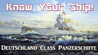 World of Warships  Know Your Ship 12  Deutschland Class Panzerschiffe [upl. by Eilsel]