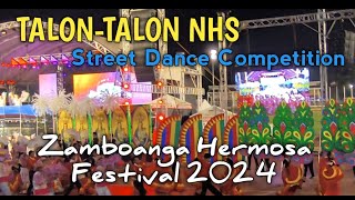 TALONTALON NATIONAL HIGH SCHOOL STREET DANCE COMPETITION  Zamboanga Hermosa Festival 2024 [upl. by Peppy853]