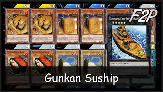 GUNKAN SUSHIP  F2PP2W Deck Analysis amp Testing YuGiOh Duel Links [upl. by Berlin]