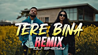 Tere Bina Remix  Garry Sandhu ft Miss Pooja  Sheyy Beatz [upl. by Ahcmis]