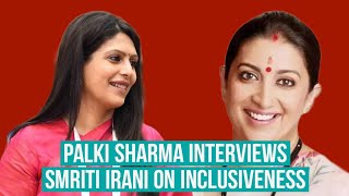 Palki Sharma Upadhyay and Smriti Irani  Interview  Reinforcing the power of inclusiveness [upl. by Eisnil]