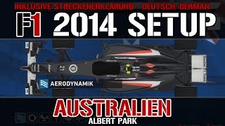 F1 2014 Melbourne Setup Australien  F1 2014 Setups  Streckenerklärung Albert Park [upl. by Littman628]