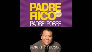 Padre rico padre pobre  Robert Kiyosaki AUDIOLIBRO [upl. by Gretel]