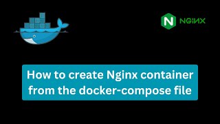 How to create docker nginx container from the dockercompose file  dockercompose  nginx  docker [upl. by Sicular]