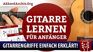 ★ GITARRE LERNEN FÜR ANFÄNGER 1 ► Gitarrengriffe einfach erklärt ★ [upl. by Yblocaj]