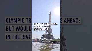 Paris Olympics 2024 Triathlon goes ahead but would you swim in the river Seine [upl. by Aid]