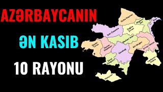 Azərbaycan Respublikasının ƏN KASIB 10 RAYONU Hansılardır [upl. by Beebe]