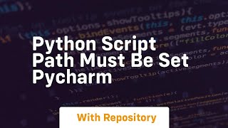 python script path must be set pycharm [upl. by Adni]