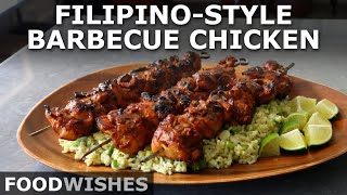 FilipinoStyle Barbecue Chicken  Food Wishes [upl. by Bard]