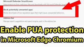 Enable Microsoft Edge new security feature on Windows 10  Enable PUA protection in Chromium Edge [upl. by Riggs568]