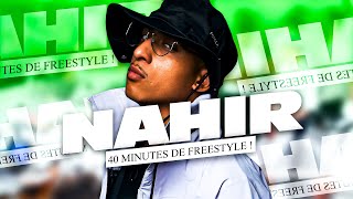 Nahir  40 minutes de freestyle pur [upl. by Catie]