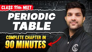 PERIODIC TABLE in 90 Minutes  Full Chapter For NEET  PhysicsWallah [upl. by Hu974]