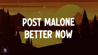 Post Malone  Better Now Lyrics Video 4K [upl. by Issac]